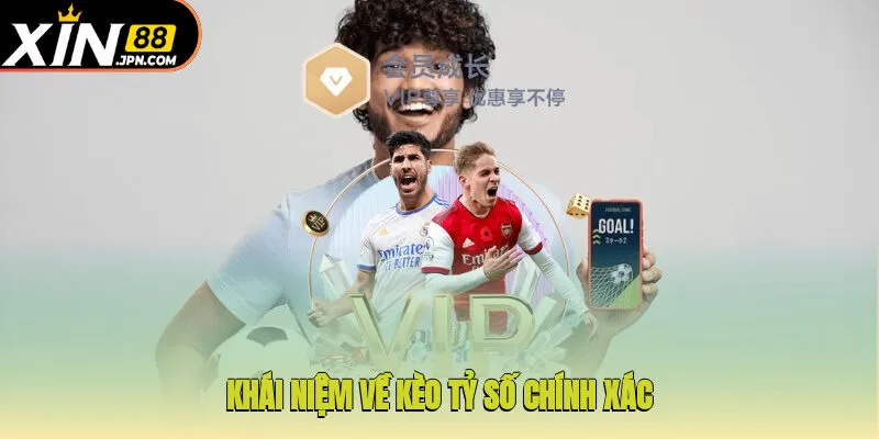 Khái niệm về kèo tỷ số chính xác