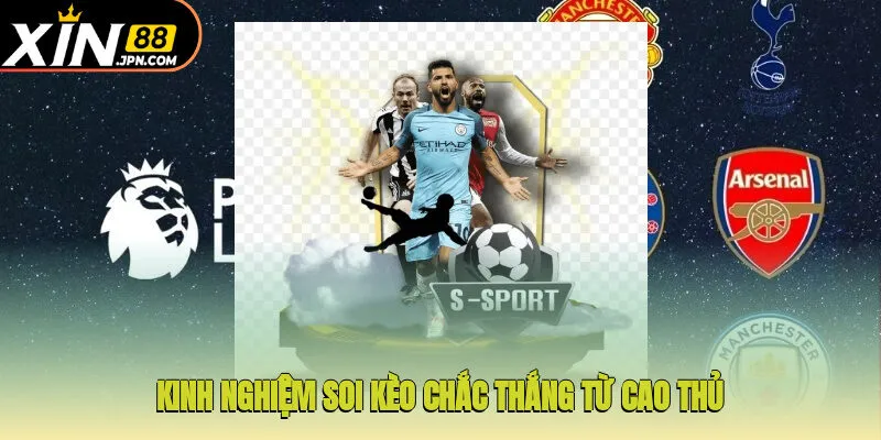Kinh nghiệm soi kèo chắc thắng từ cao thủ