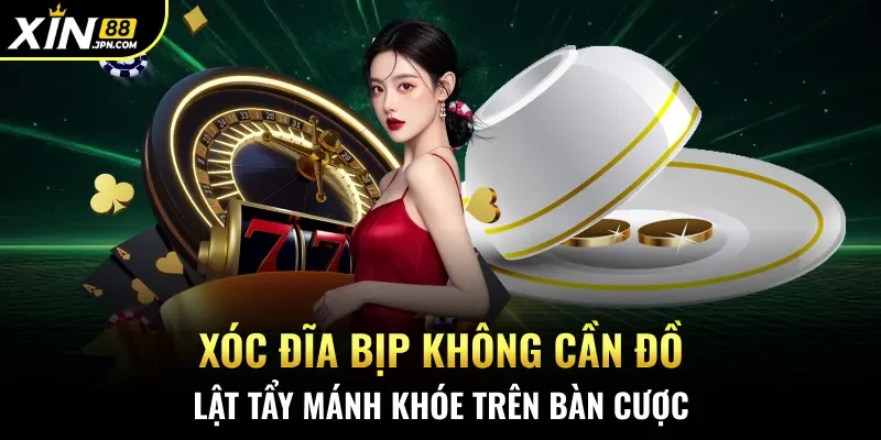 Xóc Đĩa bịp không cần đồ